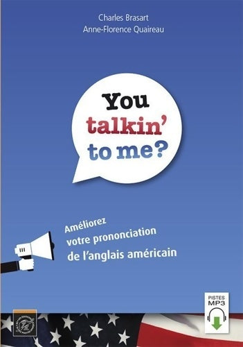 You talkin' to me? améliorez votre prononciation de l'anglais américain - Anne-florence Quaireau -  Pratique des langues - Livre
