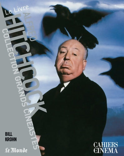 Alfred hitchcock - Bill Krohn -  Grands cinéastes - Livre