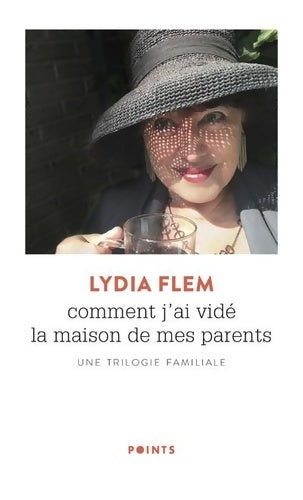 Comment j'ai vidé la maison de mes parents - Lydia Flem -  Points - Livre