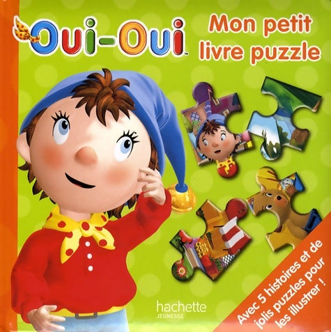 Mon petit livre puzzle - Hachette -  Oui-Oui - Livre