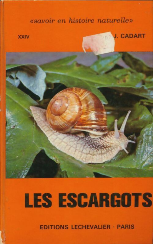 Les escargots - Jean Cadart -  Savoir en histoire naturelle - Livre