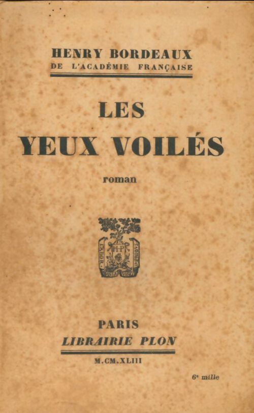 Les yeux voilés - Henri Bordeaux -  Plon poches divers - Livre