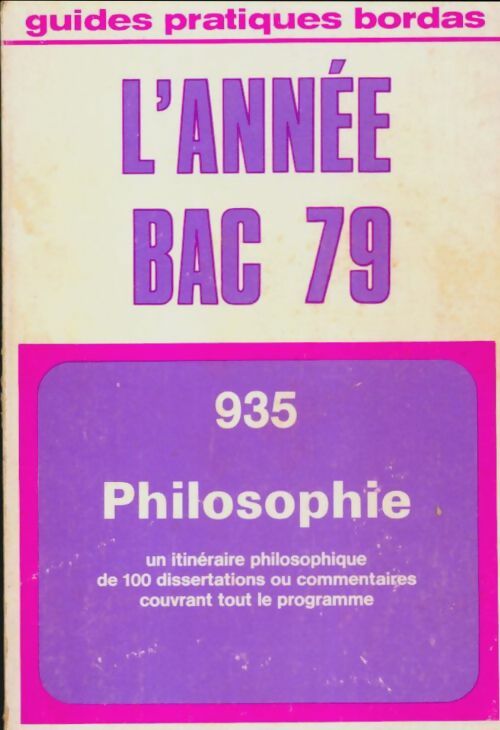 Philosophie bac 1979 - Henri Pena-Ruiz -  L'année BAC - Livre
