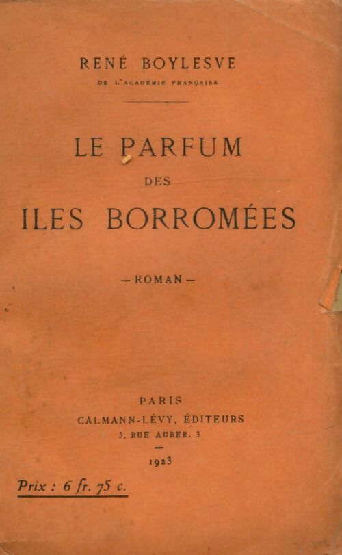 Le parfum des îles Borromées - René Boylesve -  Calmann-Lévy Poche - Livre