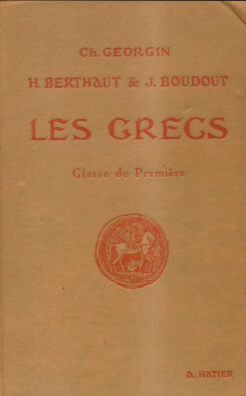 Les grecs. Classe de première - Charles Georgin -  Hatier poche - Livre