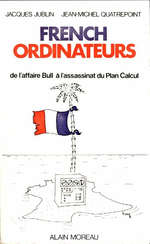 French ordinateurs - Jacques Jublin -  Moreau GF - Livre
