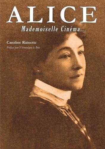 Alice : Mademoiselle cinéma - Caroline Rainette -  Etincelle - Livre