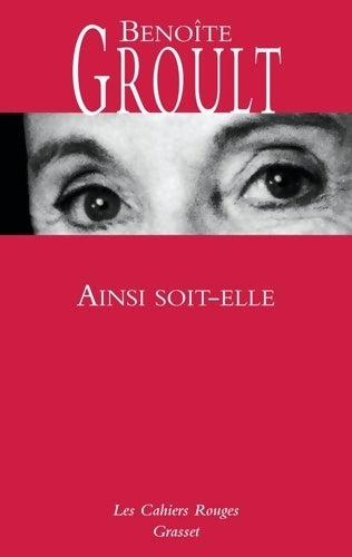 Ainsi soit-elle - Benoîte Groult -  Les Cahiers Rouges - Livre