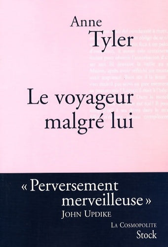 Le voyageur malgré lui : Traduit de l'anglais (etats-unis) par Michel courtois-fourcy - Anne Tyler -  La cosmopolite - Livre