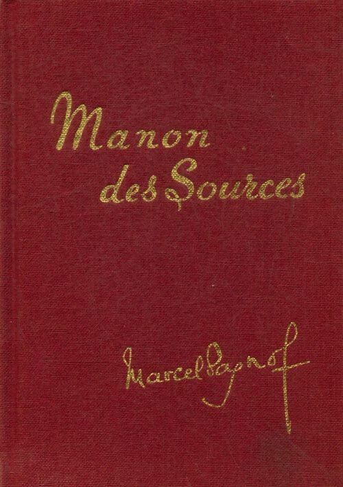 Manon des sources - Marcel Pagnol -  Pastorelly GF - Livre