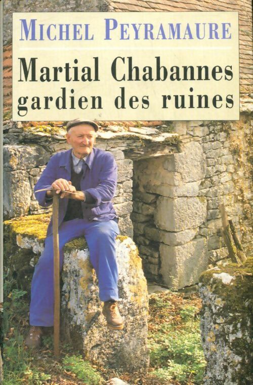 Martial Chabannes - Michel Peyramaure -  France Loisirs GF - Livre