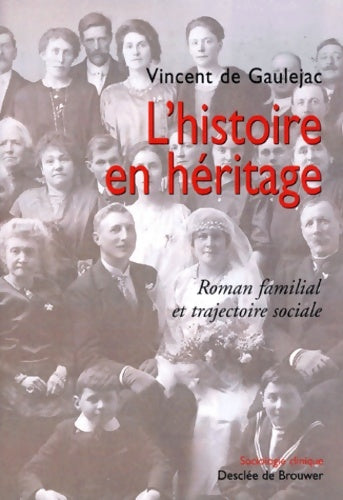L'histoire en héritage - Vincent De Gaulejac -  Desclée GF - Livre