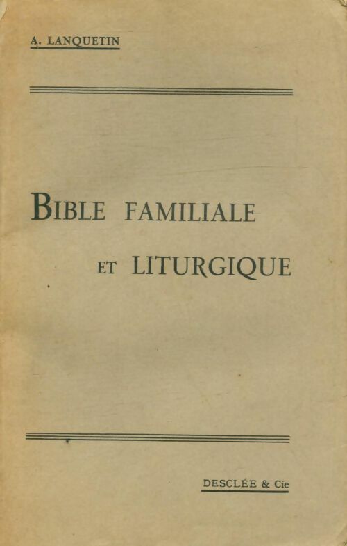 Bible familiale et liturgique - Albert Lanquetin -  Desclée Poche - Livre