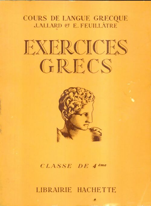 Exercices grecs 4e - J. Allard -  Hachette Education GF - Livre