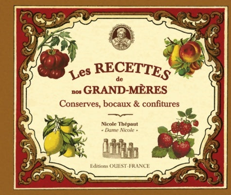 Recettes de nos grands-mères conserves bocaux - Nicole Thépaut -  Ouest-france - Livre