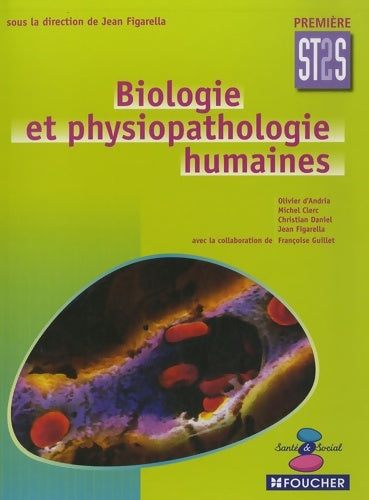 Biologie et physiopathologie humaines 1°st2s - Christian Daniel -  Jean Figarella - Livre