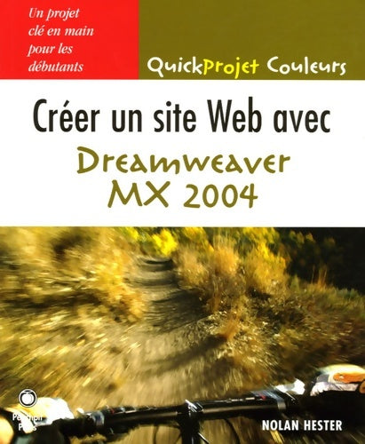 Créer une page web avec dreamweaver - Nolan Hester -  Quickprojet - Livre