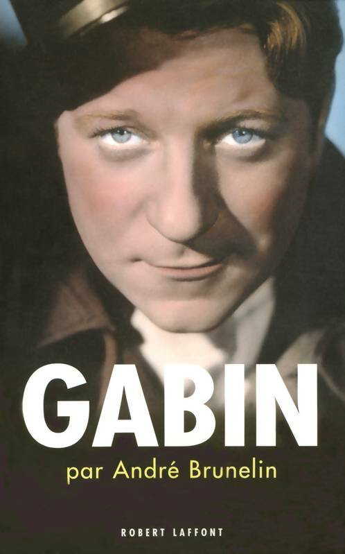 Gabin - André Brunelin -  Laffont GF - Livre