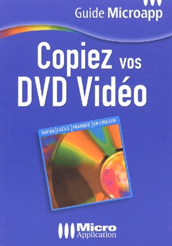Copiez vos DVD vidéo numéro 41 - Webastuces Sarl -  Guide Microapp - Livre