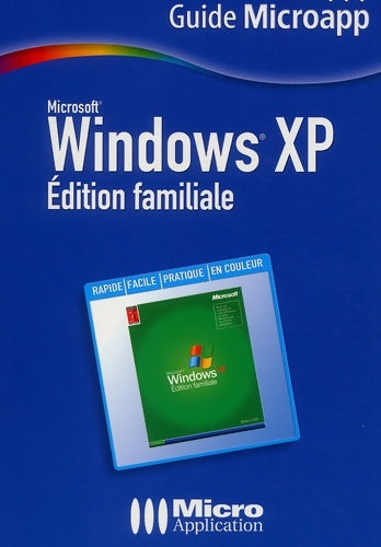 Windows XP : Edition familiale - Thierry Mille -  Guide Microapp - Livre