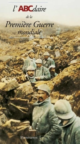 L'abcdaire de la première guerre mondiale - Pierre Chavot -  ABCdaire - Livre