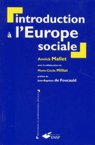 Introduction à l'Europe sociale - Annick Mallet -  Politiques et interventions so - Livre