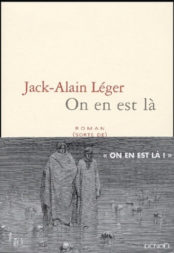 On en est là - Jack-Alain Léger -  Denoel GF - Livre