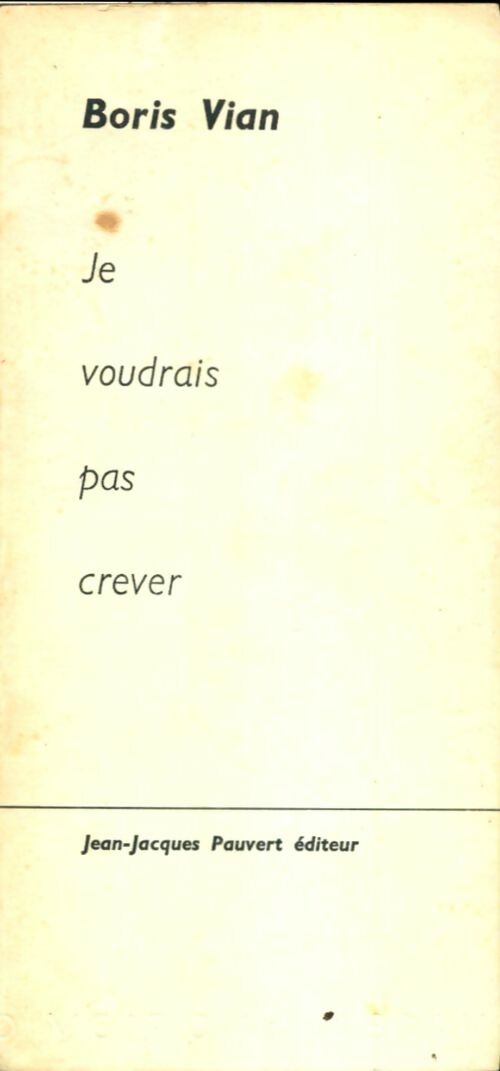 Je voudrais pas crever - Boris Vian -  Pauvert GF - Livre