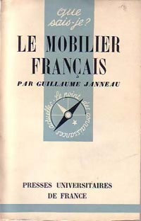 Le mobilier français - Guillaume Janneau -  Que sais-je - Livre