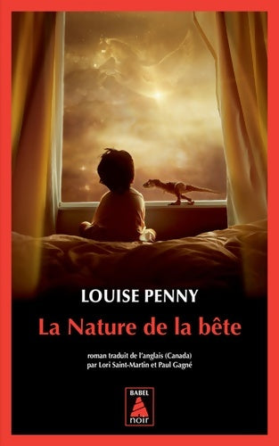 La nature de la bête - Louise Penny -  Babel noir - Livre