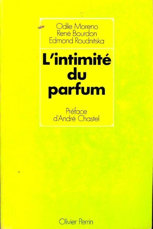 L'intimité du parfum - Odile Moréno -  Olivier Perrin GF - Livre