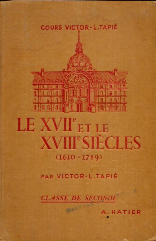 Le XVIIe et le XVIIIe siècles Seconde - Victor-Lucien Tapié -  Hatier GF - Livre