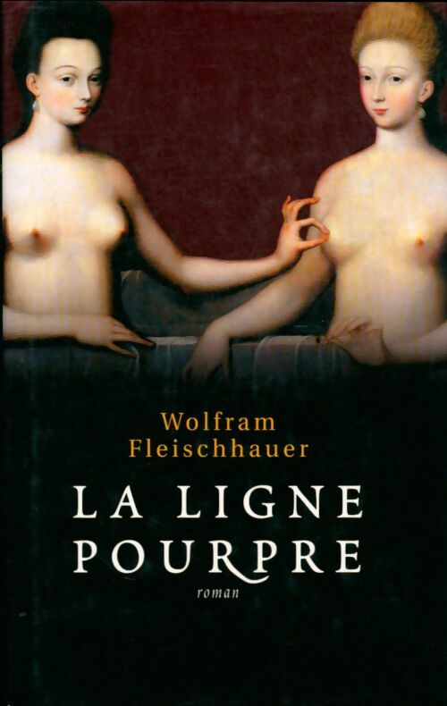 La ligne pourpre - Wolfram Fleischhauer -  France Loisirs GF - Livre