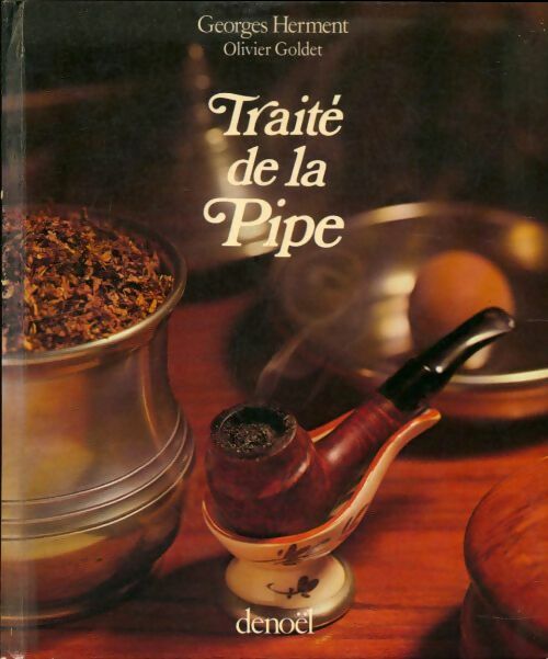 Traité de la pipe - Georges Herment -  Denoel GF - Livre