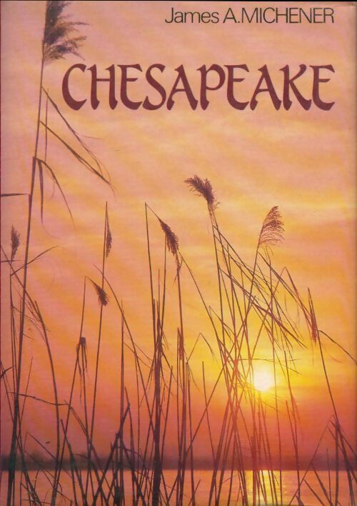 Chesapeake - James Albert Michener -  Super - Livre
