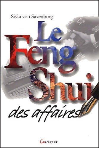 Le feng-shui des affaires - Siska Von Saxenburg -  Grancher GF - Livre