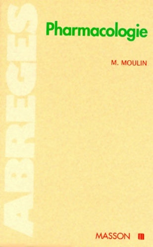 Pharmacologie moulin - Maurice Moulin -  Abrégés - Livre