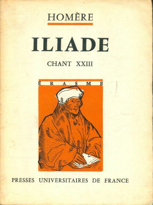 Iliade chant XXIII - Homère -  Erasme - Livre