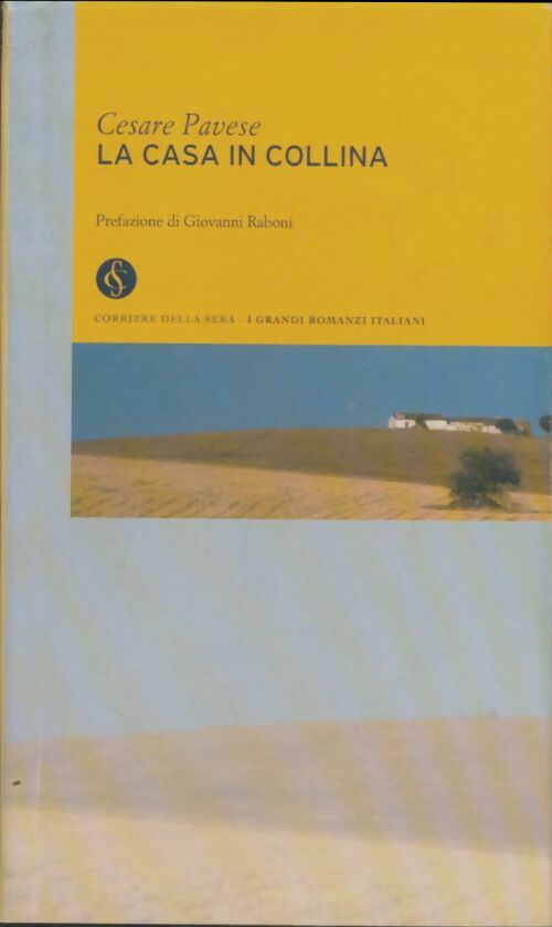 La casa in collina - Cesare Pavese -  I grandi romanzi - Livre