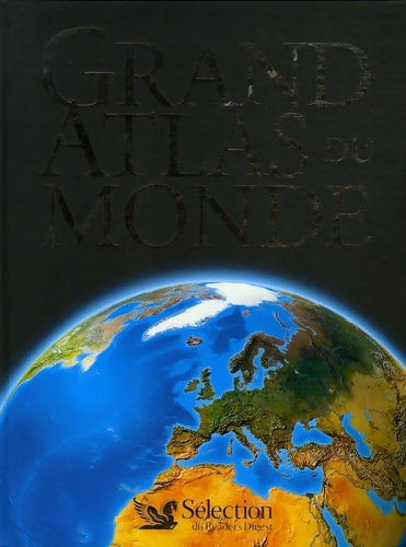 Grand atlas du monde - Gérard Chenuet -  Selection du Reader's digest - Livre