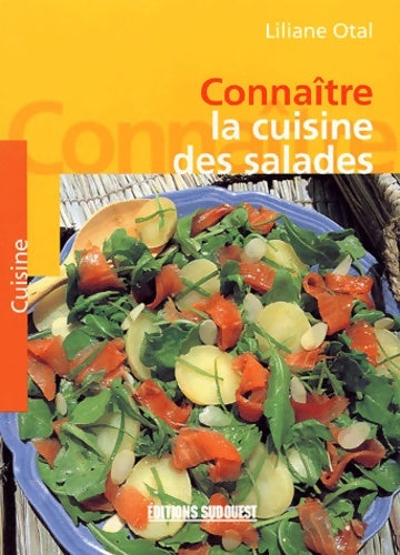 Cuisine des salades/connaitre - Otal Liliane -  cuisine - Livre