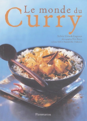 Le monde du curry - Sylvie Girard-Lagorce -  Flammarion - Livre