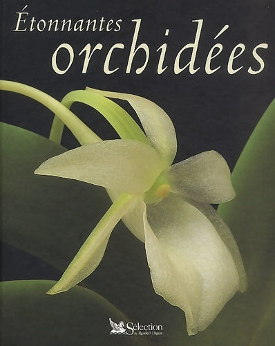 étonnantes orchidées - Thomas J. Sheehan -  Selection du Reader's digest - Livre