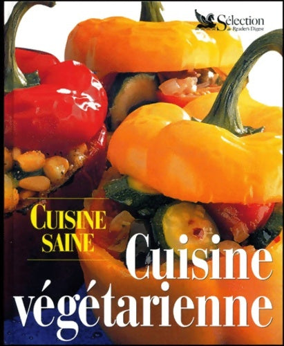 Cuisine saine cuisine végétarienne - Paul Gayler -  Selection du Reader's digest - Livre