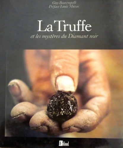 La truffe et les mystères du diamant noir - Guy Bontempelli -  Edisud - Livre