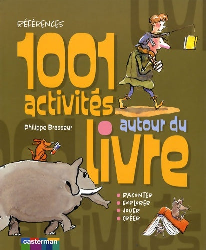 1001 Activités autour du livre - Brasseur Philippe -  Références - Livre