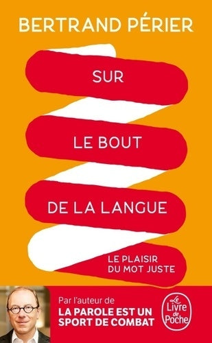 Sur le bout de la langue - Bertrand Périer -  Le Livre de Poche - Livre