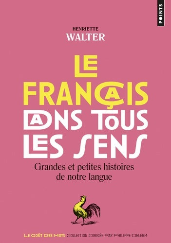 Le français dans tous les sens - Henriette Walter -  Points - Livre