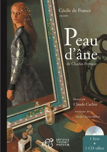 Peau d'Âne - Charles Perrault -  Thierry magnier - Livre