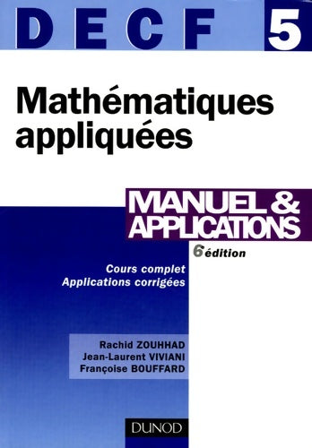 Mathématiques appliquées - DECF 5 - 6ème édition - manuel & applications : Manuel & applications - Rachid Zouhhad -  Expert sup - Livre